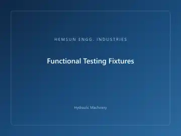 Functional Testing Fixtures — hydraulic press engineered by HEMSUN ENGG. INDUSTRIES, Ahmedabad